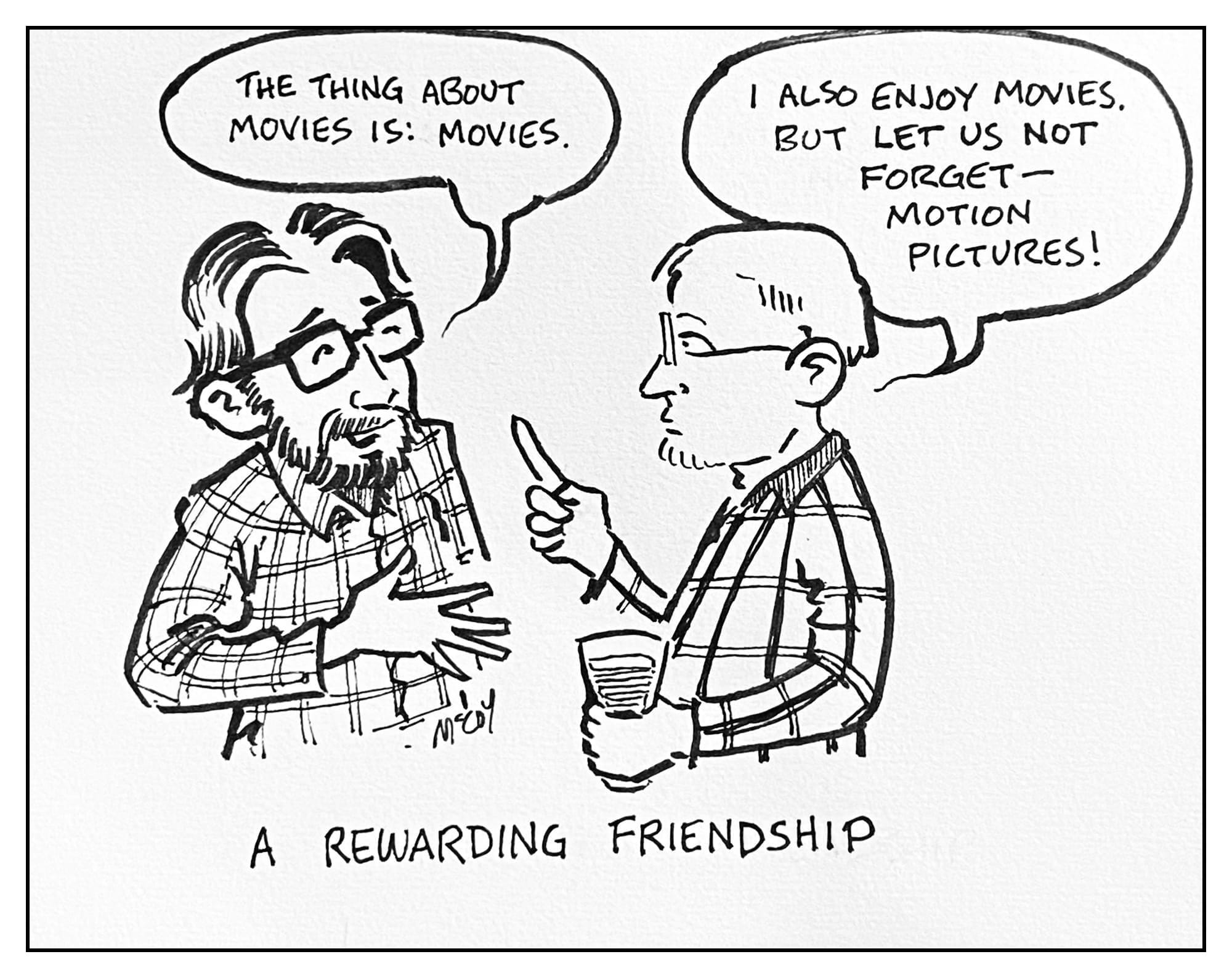 two men blather about movies, with caption "a rewarding friendship"